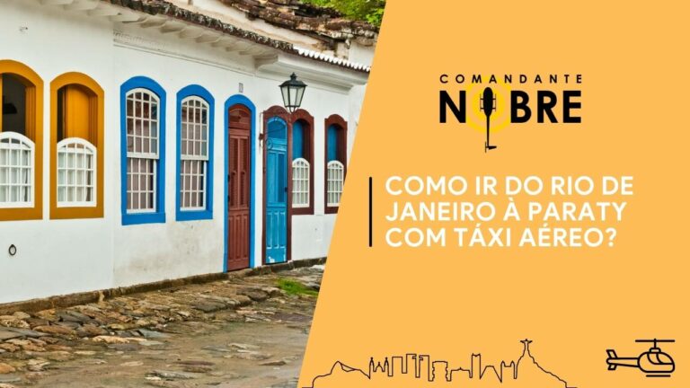 Como ir do Rio de Janeiro à Paraty com Táxi Aéreo?