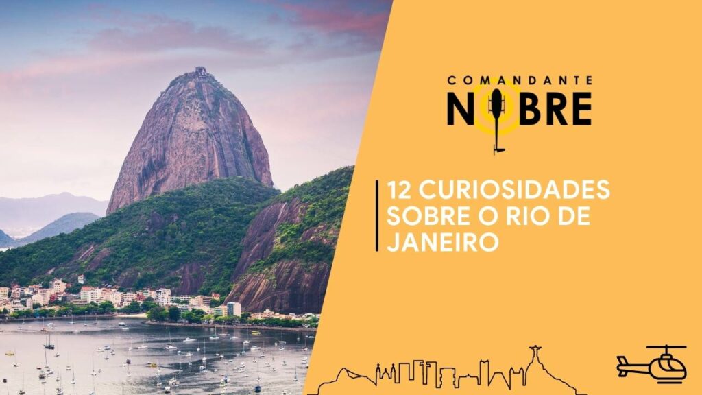 Conheça alguma curiosidades sobre a cidade do Rio de Janeiro.