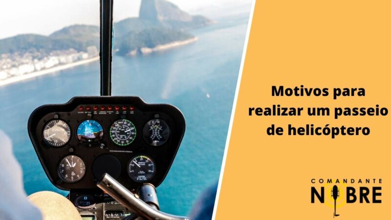 Motivos para fazer um passeio de helicóptero no Rio de Janeiro.