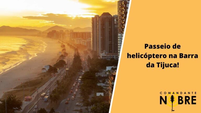 Passeio de helicóptero Barra da Tijuca! O que saber e como fazer?