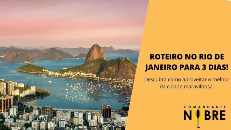 Roteiro Rio de Janeiro para três dias.