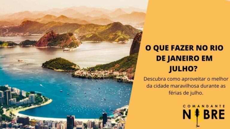 O que fazer no Rio de Janeiro em julho? Aproveitando as férias escolares no melhor estilo!