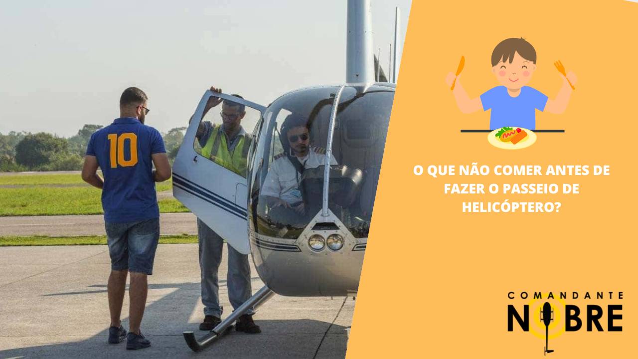 Alimentos que devem ser evitados antes do voo de helicóptero no Rio de Janeiro.
